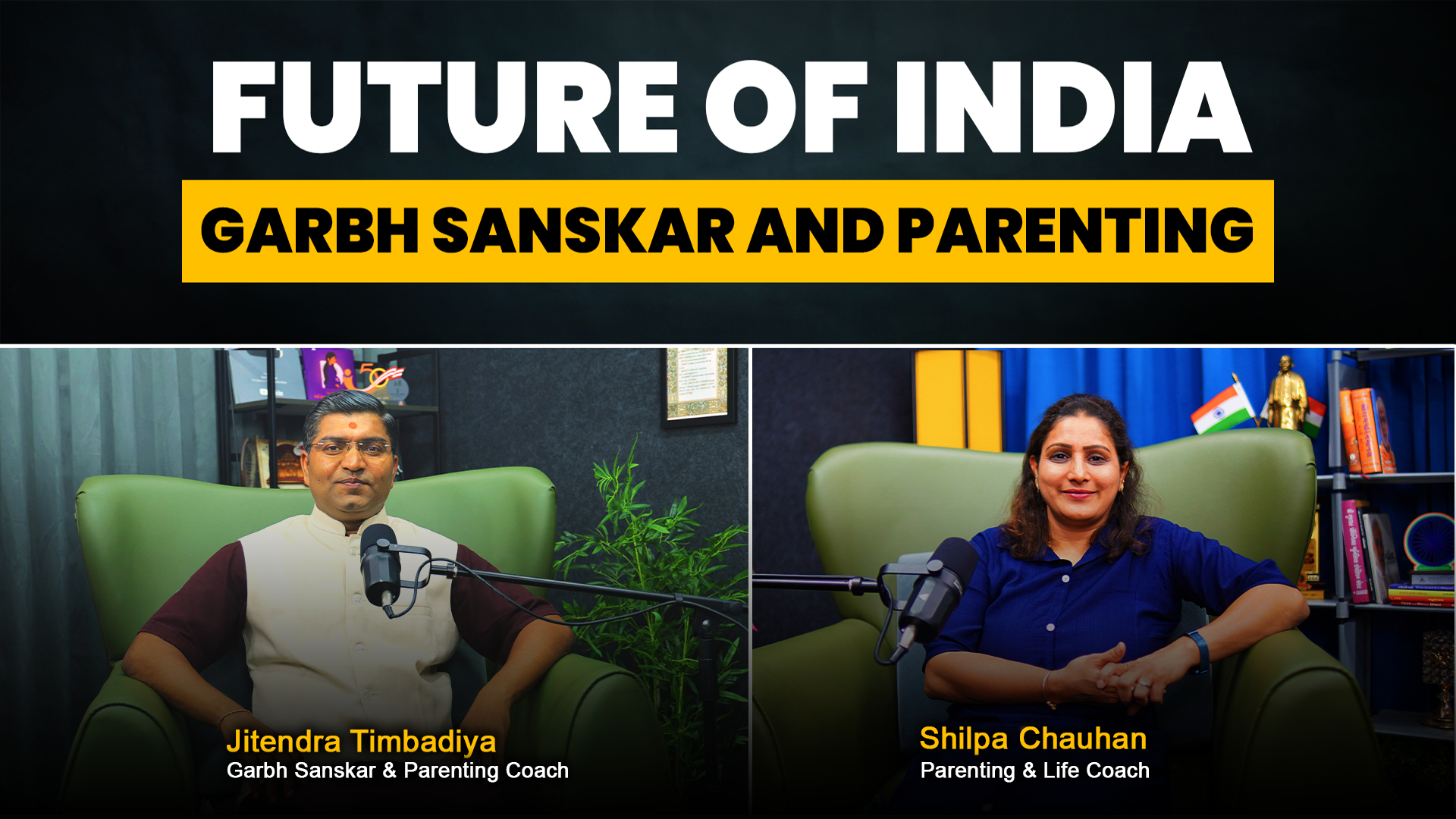 Future of India Garbh Sanskar & Parenting Podcast with Jitendra Timbadiya Shilpa Chauhan Podcast